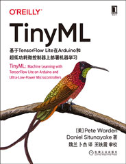 TinyML：基于TensorFlow Lite在Arduino和超低功耗微控制器上部署機(jī)器學(xué)習(xí)